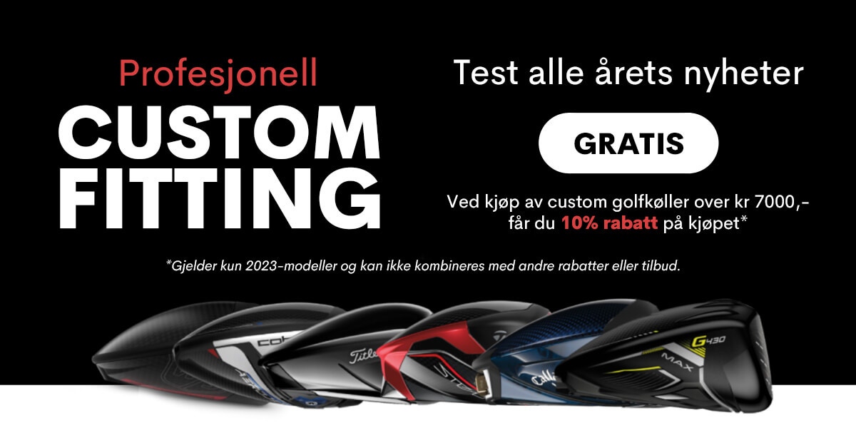 Gratis custom fitting 10% rabatt